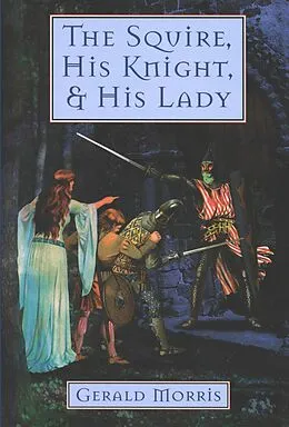 E-Book (epub) The Squire, His Knight, & His Lady von Gerald Morris