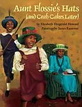 E-Book (epub) Aunt Flossie's Hats (and Crab Cakes Later) von 
