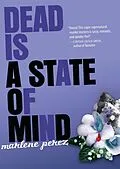 E-Book (epub) Dead Is a State of Mind von Marlene Perez