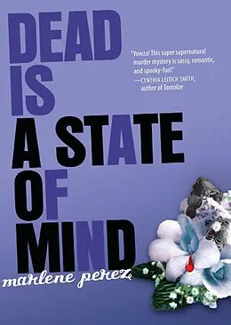 E-Book (epub) Dead Is a State of Mind von Marlene Perez