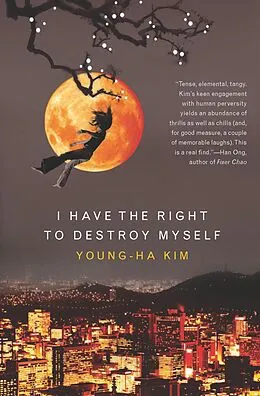 E-Book (epub) I Have the Right to Destroy Myself von Young-Ha Kim