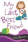 E-Book (epub) My Last Best Friend von Julie Bowe