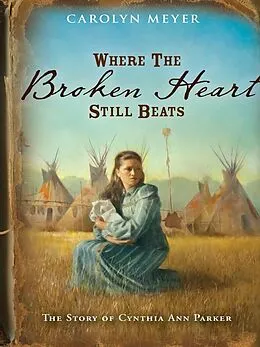 E-Book (epub) Where the Broken Heart Still Beats von Carolyn Meyer
