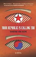 E-Book (epub) Your Republic Is Calling You von Young-Ha Kim