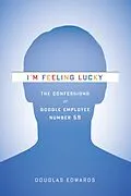 E-Book (epub) I'm Feeling Lucky von Douglas Edwards
