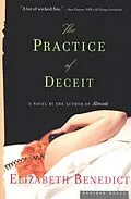 E-Book (epub) The Practice of Deceit von Elizabeth Benedict