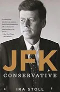 E-Book (epub) JFK, Conservative von Ira Stoll
