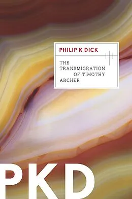 E-Book (epub) The Transmigration of Timothy Archer von Philip K. Dick