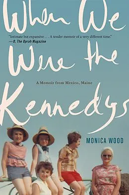 E-Book (epub) When We Were the Kennedys von Monica Wood