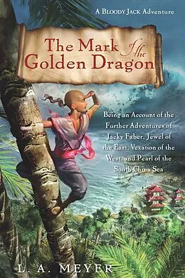 E-Book (epub) Mark of the Golden Dragon von L. A. Meyer