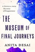 E-Book (epub) Museum of Final Journeys von Anita Desai