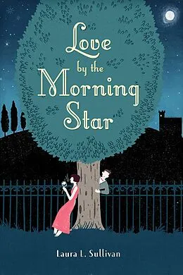 ePUB Love by the Morning Star von Laura L. Sullivan