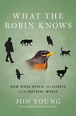 E-Book (epub) What the Robin Knows von Jon Young
