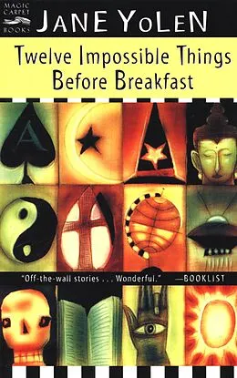 E-Book (epub) Twelve Impossible Things Before Breakfast von Jane Yolen