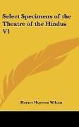 Fester Einband Select Specimens of the Theatre of the Hindus V1 von Horace Hayman Wilson