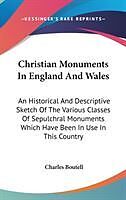 Fester Einband Christian Monuments In England And Wales von Charles Boutell