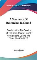 Fester Einband A Summary Of Researches In Sound von Joseph Henry