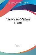Couverture cartonnée The Waters Of Edera (1900) de Ouida
