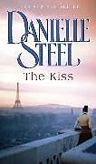 Kartonierter Einband The Kiss von Danielle Steel