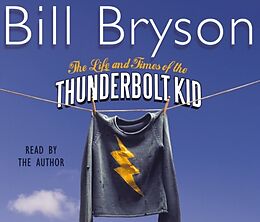 Livre Audio CD The Life and Times of the Thunderbolt Kid de Bill Bryson