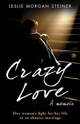 Couverture cartonnée Crazy Love: A Memoir de Leslie Morgan Steiner