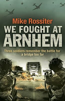 Couverture cartonnée We Fought at Arnhem de Mike Rossiter