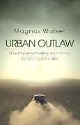 Poche format B Urban Outlaw von Magnus Walker