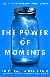 Kartonierter Einband The Power of Moments von Chip Heath, Dan Heath