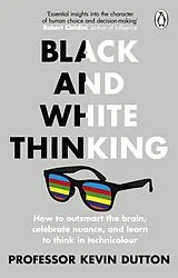 Kartonierter Einband Black and White Thinking von Kevin Dutton