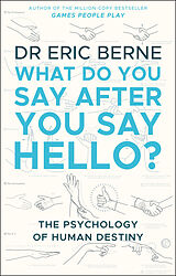 Poche format B What Do You Say After You Say Hello de Eric Berne