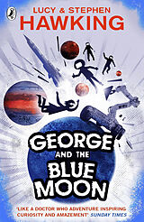 Kartonierter Einband George and the Blue Moon von Lucy Hawking, Stephen Hawking