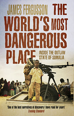 Couverture cartonnée The World's Most Dangerous Place de James Fergusson