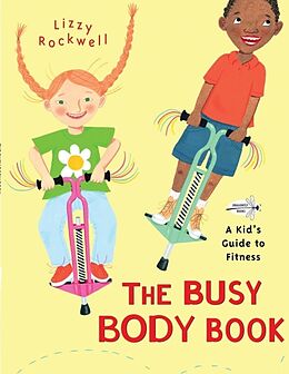 Couverture cartonnée The Busy Body Book de Lizzy Rockwell, Lizzy Rockwell