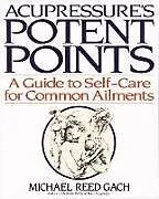Broschiert Acupressure Potent Points von Michael Reed Gach