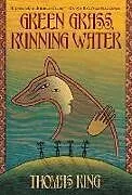Kartonierter Einband Green Grass, Running Water von Thomas King