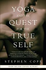 Broché Yoga and the quest for the True Self de Stephen Cope