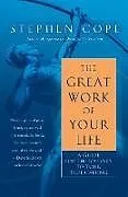 Broschiert The Great Work of Your Life von Stephen Cope
