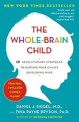 Kartonierter Einband The Whole-Brain Child von Daniel J. Siegel, Tina Payne Bryson