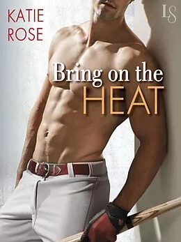 E-Book (epub) Bring on the Heat von Katie Rose