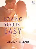 E-Book (epub) Loving You Is Easy von Wendy S. Marcus