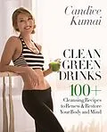 E-Book (epub) Clean Green Drinks von Candice Kumai