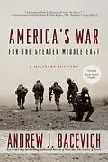 E-Book (epub) America's War for the Greater Middle East von Andrew J. Bacevich
