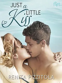 E-Book (epub) Just a Little Kiss von Renita Pizzitola