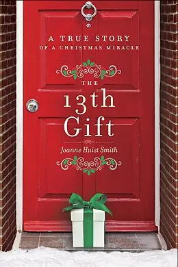 E-Book (epub) The 13th Gift von Joanne Huist Smith