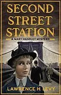 E-Book (epub) Second Street Station von Lawrence H. Levy