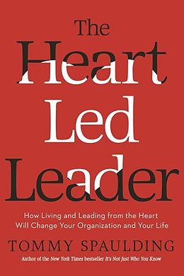 Livre Relié The Heart-Led Leader de Tommy Spaulding