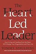 E-Book (epub) The Heart-Led Leader von Tommy Spaulding