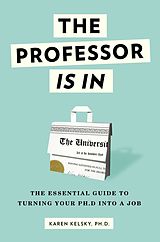 E-Book (epub) The Professor Is In von Karen Kelsky