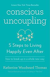 Couverture cartonnée Conscious Uncoupling de Katherine Woodward Thomas