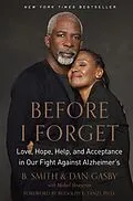 E-Book (epub) Before I Forget von B. Smith, Dan Gasby, Michael Shnayerson